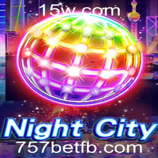 Descubra a Emoção do Jogo NightCity com a Plataforma 757bet